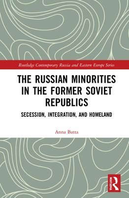 bokomslag The Russian Minorities in the Former Soviet Republics