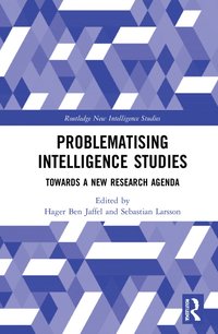 bokomslag Problematising Intelligence Studies