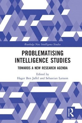 Problematising Intelligence Studies 1