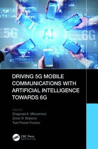 bokomslag Driving 5G Mobile Communications with Artificial Intelligence towards 6G