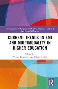 bokomslag Current Trends in EMI and Multimodality in Higher Education