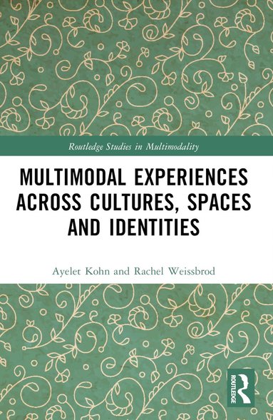 bokomslag Multimodal Experiences Across Cultures, Spaces and Identities