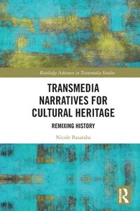 bokomslag Transmedia Narratives for Cultural Heritage