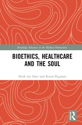 bokomslag Bioethics, Healthcare and the Soul
