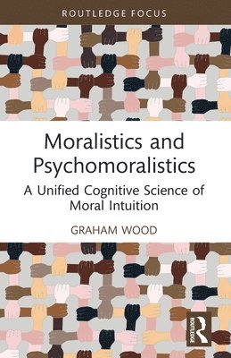 Graham Wood, Australia) Wood, Graham (University of Tasmania - Moralistics and Psychomoralistics, Häftad