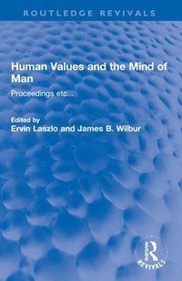 bokomslag Human Values and the Mind of Man