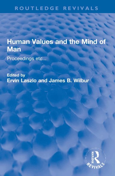 Ervin Laszlo, James B. Wilbur *NFA* - Human Values and the Mind of Man, Häftad