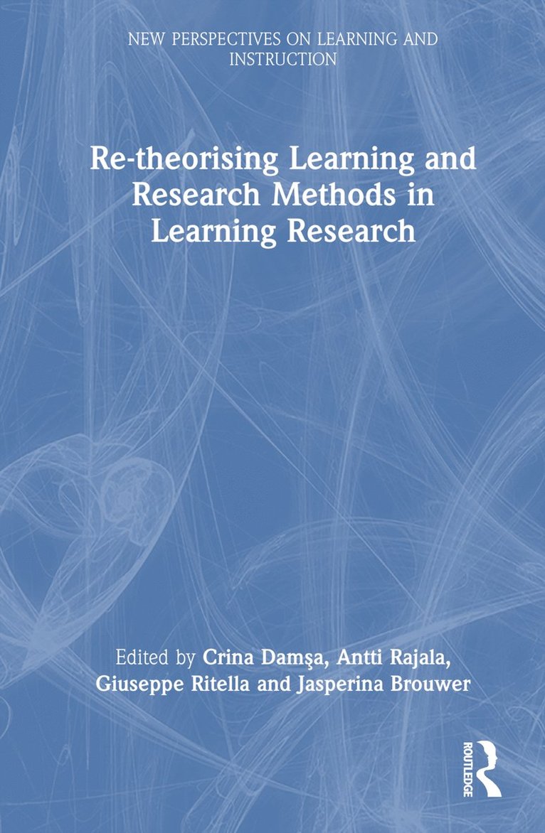 Re-theorising Learning and Research Methods in Learning Research 1