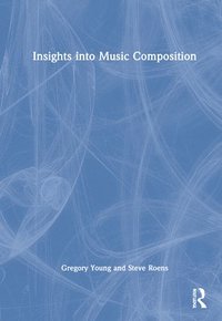 bokomslag Insights into Music Composition