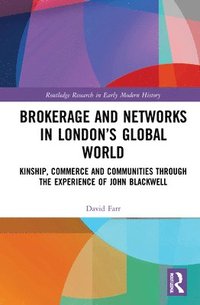 bokomslag Brokerage and Networks in Londons Global World