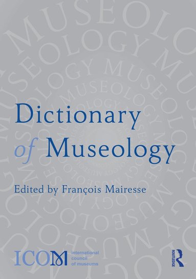 François Mairesse - Dictionary of Museology, Inbunden