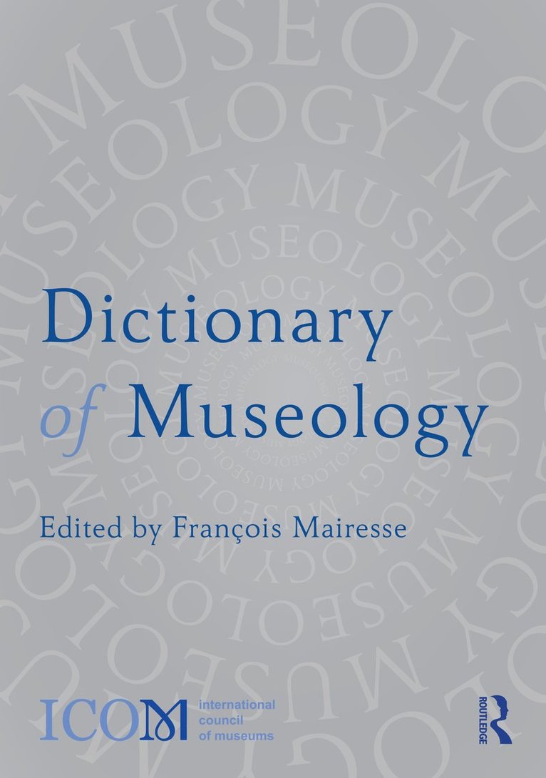 François Mairesse, Francois Mairesse - Dictionary of Museology, Inbunden
