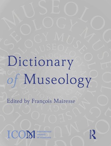 François Mairesse - Dictionary of Museology, Häftad