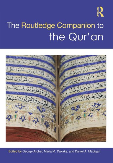 George Archer, Maria M. Dakake, Daniel A. Madigan - Routledge Companion to the Qur'an, Häftad