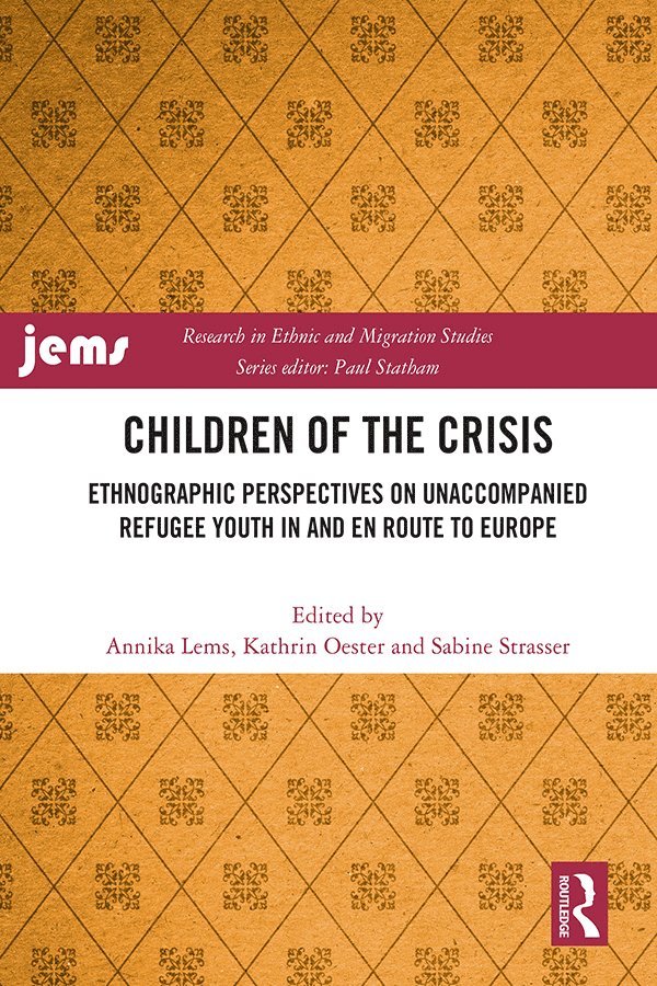 Annika Lems, Kathrin Oester, Sabine Strasser, Annika (Max Planck Institute for Social Anthropology) Lems, Switzerland) Oester, Kathrin (Institute of Social Anthropology, Switzerland) Strasser, Sabine (University of Bern - Children of the Crisis, Häftad