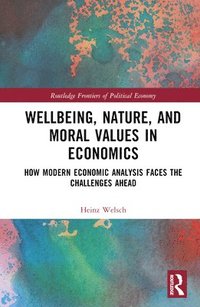 bokomslag Wellbeing, Nature, and Moral Values in Economics