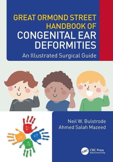 Neil W. Bulstrode, Ahmed Salah Mazeed - Great Ormond Street Handbook of Congenital Ear ‎Deformities, Inbunden