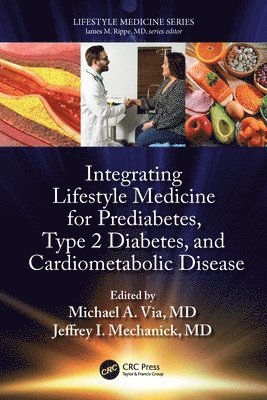 Integrating Lifestyle Medicine for Prediabetes, Type 2 Diabetes, and Cardiometabolic Disease 1