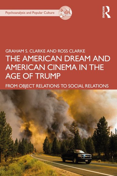 Graham S. Clarke, Ross Clarke - American Dream and American Cinema in the Age of Trump, Häftad