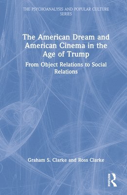 bokomslag The American Dream and American Cinema in the Age of Trump