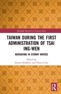 bokomslag Taiwan During the First Administration of Tsai Ing-wen