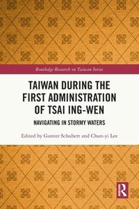 bokomslag Taiwan During the First Administration of Tsai Ing-wen
