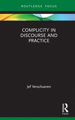 Complicity in Discourse and Practice 1