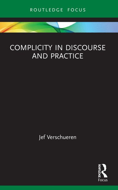 Jef Verschueren - Complicity in Discourse and Practice, Häftad