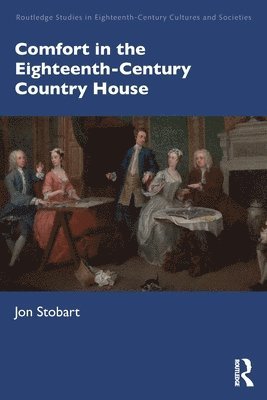 Comfort in the Eighteenth-Century Country House 1