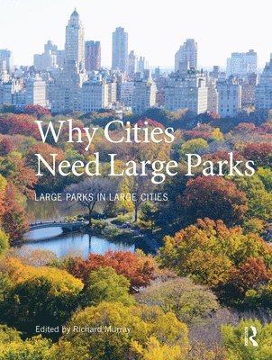 Why Cities Need Large Parks 1
