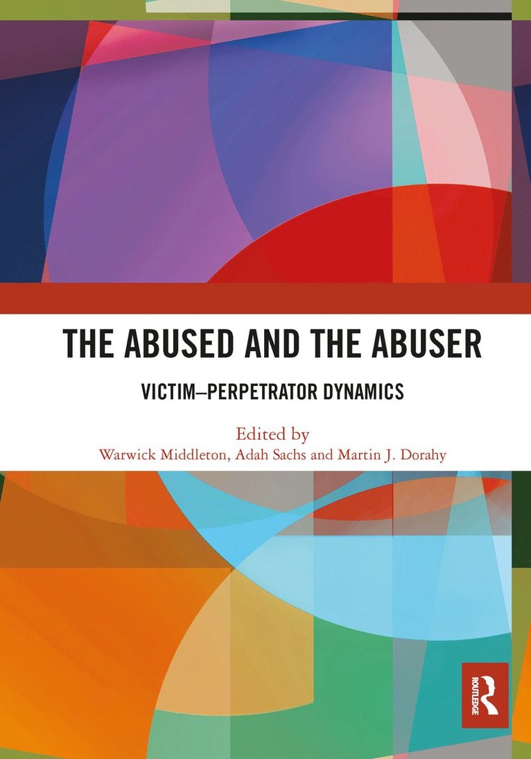 Warwick Middleton, Adah Sachs, Martin J. Dorahy, UK) Sachs, Adah (Goodmayes Hospital, London Borough of Redbridge, New Zealand) Dorahy, Martin J. (University of Canterbury - Abused and the Abuser, Häftad