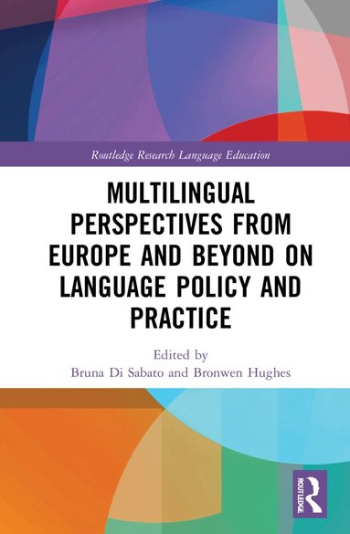 Bruna Di Sabato, Bronwen Hughes - Multilingual Perspectives from Europe and Beyond on Language Policy and Practice, Häftad