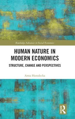 Human Nature in Modern Economics 1