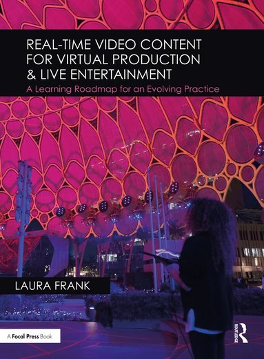 Laura Frank - Real-Time Video Content for Virtual Production & Live Entertainment, Häftad