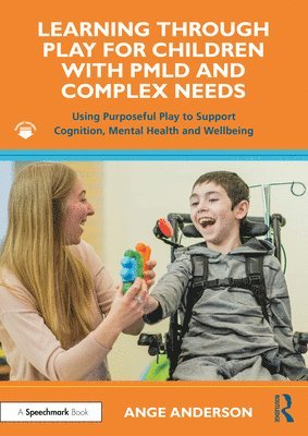 Learning Through Play for Children with PMLD and Complex Needs 1