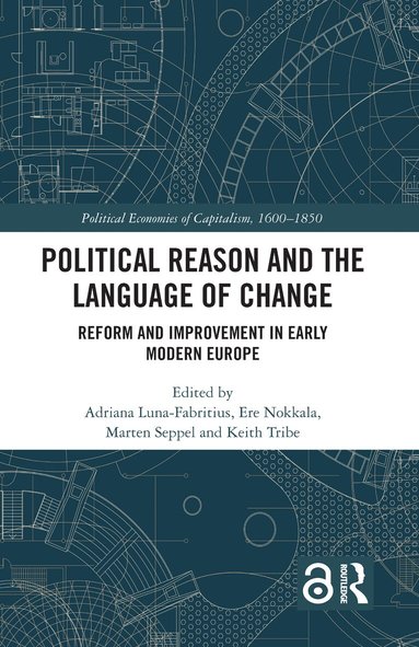 Adriana Luna-Fabritius, Ere Nokkala, Marten Seppel, Keith Tribe - Political Reason and the Language of Change, Inbunden