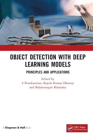 S Poonkuntran, Rajesh Kumar Dhanraj, Balamurugan Balusamy - Object Detection with Deep Learning Models, Inbunden