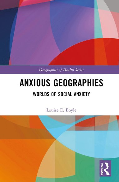 bokomslag Anxious Geographies