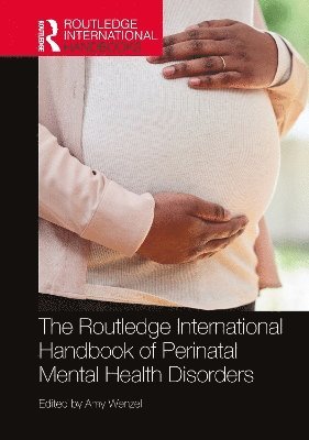 The Routledge International Handbook of Perinatal Mental Health Disorders 1