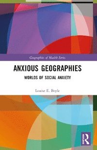 bokomslag Anxious Geographies