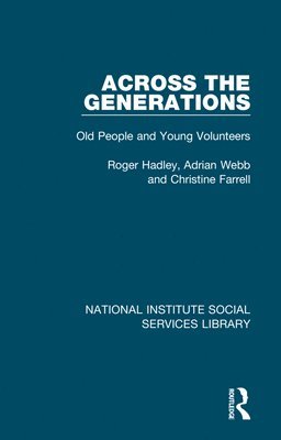 Roger Hadley, Adrian Webb, Christine Farrell - Across the Generations, Inbunden