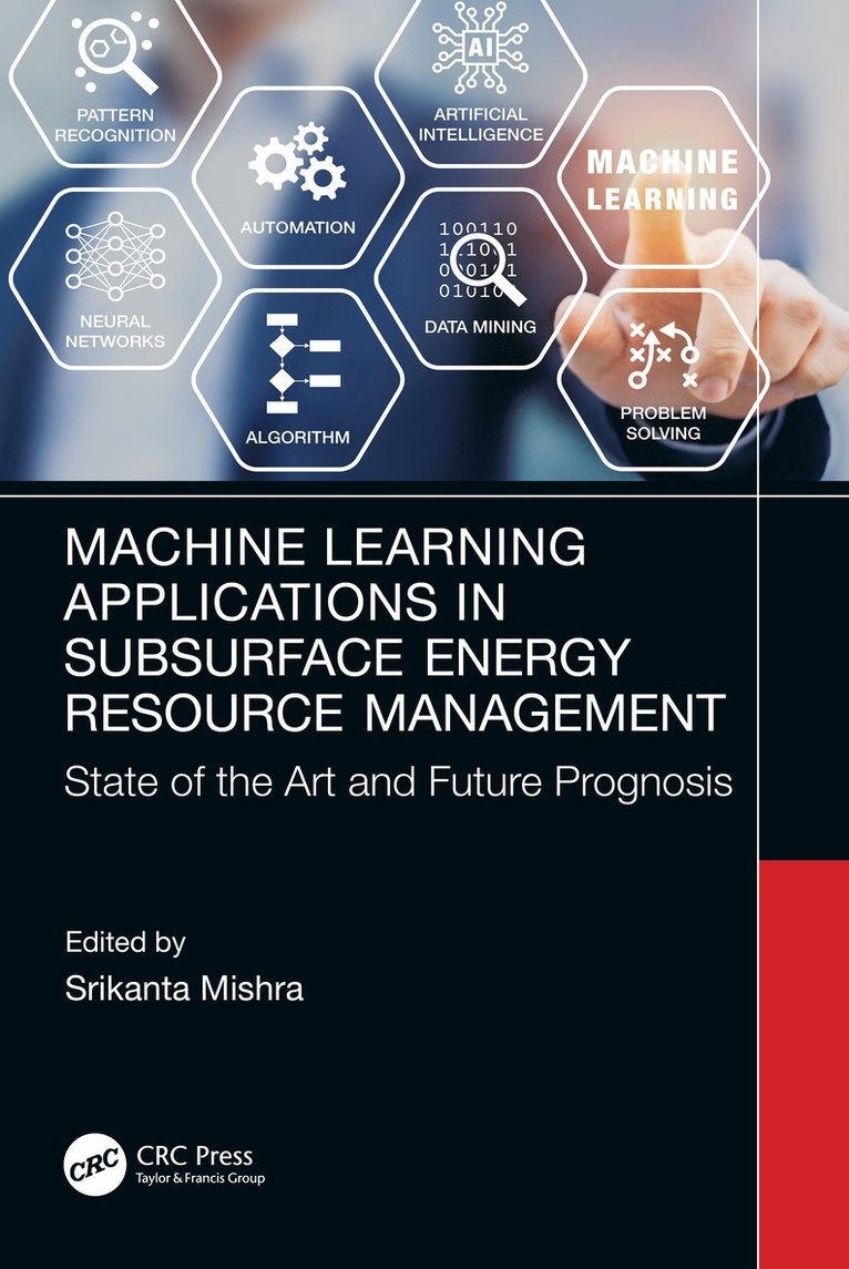 Srikanta Mishra - Machine Learning Applications in Subsurface Energy Resource Management, Inbunden