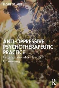 bokomslag Anti-Oppressive Psychotherapeutic Practice