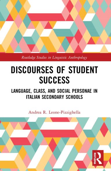 Andrea R. Leone-Pizzighella - Discourses of Student Success, Häftad