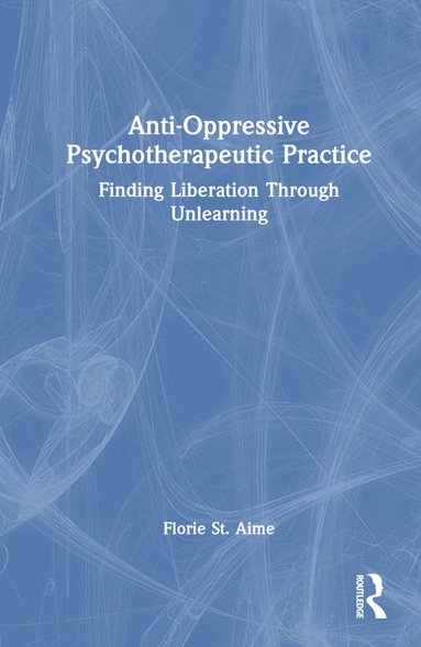 bokomslag Anti-Oppressive Psychotherapeutic Practice