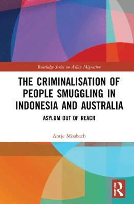 The Criminalisation of People Smuggling in Indonesia and Australia 1