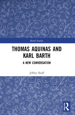 bokomslag Thomas Aquinas and Karl Barth