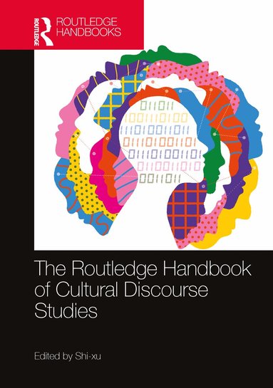 Shi- xu - Routledge Handbook of Cultural Discourse Studies, Inbunden