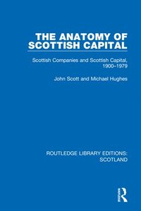 bokomslag The Anatomy of Scottish Capital