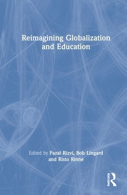 bokomslag Reimagining Globalization and Education